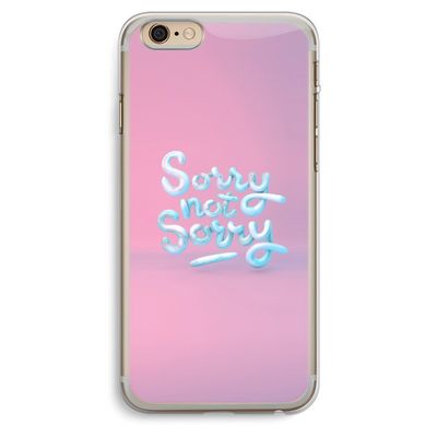 Sorry not sorry: iPhone 6 Plus / 6S Plus Transparant Hoesje