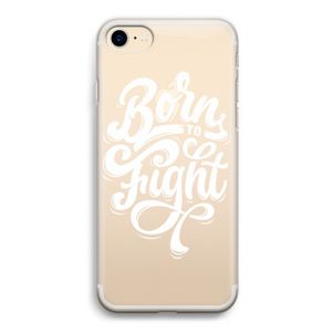 Born to Fight: iPhone 7 Transparant Hoesje
