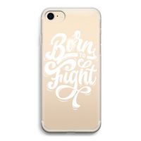 Born to Fight: iPhone 7 Transparant Hoesje