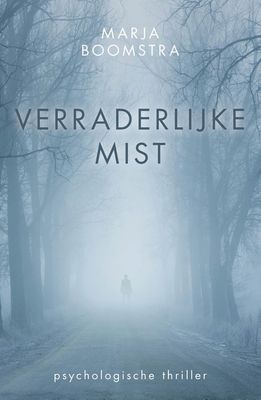 Verraderlijke mist - Marja Boomstra - ebook