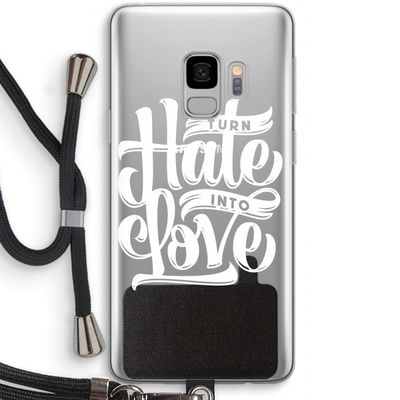 Turn hate into love: Samsung Galaxy S9 Transparant Hoesje met koord