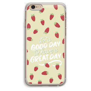 Don't forget to have a great day: iPhone 6 Plus / 6S Plus Transparant Hoesje