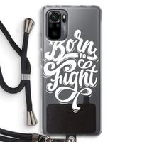 Born to Fight: Xiaomi Redmi Note 10 Pro Transparant Hoesje met koord