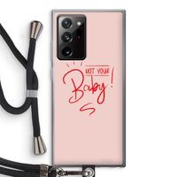 Not Your Baby: Samsung Galaxy Note 20 Ultra / Note 20 Ultra 5G Transparant Hoesje met koord