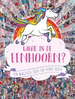 Waar is de eenhoorn? (Hardback)