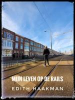 Mijn leven op de rails (Paperback)