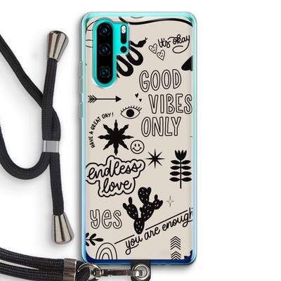 Good vibes: Huawei P30 Pro Transparant Hoesje met koord