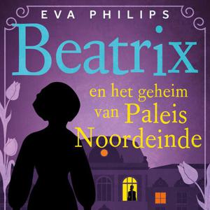 Beatrix en het geheim van Paleis Noordeinde