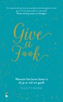 Give a f**k - Felicity Morse - eBook (9789020634334) - thumbnail