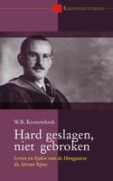 Hard geslagen, niet gebroken - W.B. Kranendonk - ebook