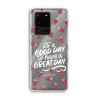 Don't forget to have a great day: Samsung Galaxy S20 Ultra Transparant Hoesje