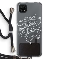 Laters, baby: Samsung Galaxy A22 5G Transparant Hoesje met koord