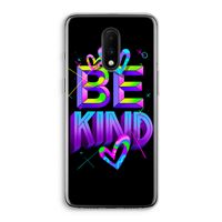 Be Kind: OnePlus 7 Transparant Hoesje