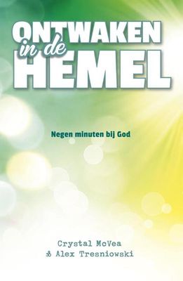 Ontwaken in de hemel - Chrystal McVea, Alex Tresniowski - ebook