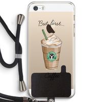 But first coffee: iPhone 5 / 5S / SE Transparant Hoesje met koord