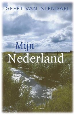 Mijn Nederland - Geert van Istendael - eBook (9789045032795) Mijn Nederland - Geert van Istendael - eBook (9789045032795)