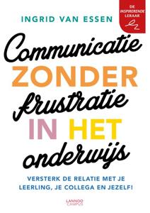 Communicatie zonder frustratie in het onderwijs (Paperback)