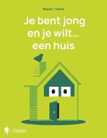 Je bent jong en je wilt een huis (Paperback)