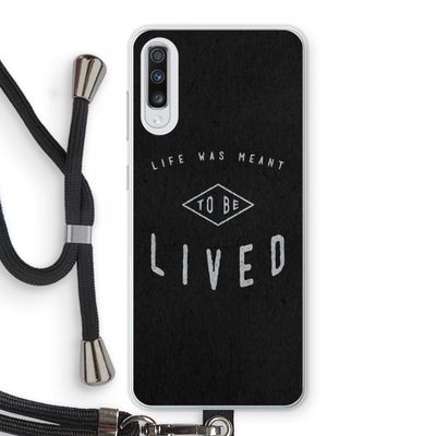 To be lived: Samsung Galaxy A70 Transparant Hoesje met koord