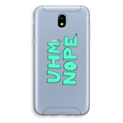 UHM, NOPE.: Samsung Galaxy J5 (2017) Transparant Hoesje