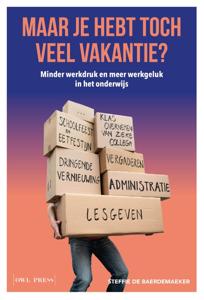 Maar je hebt toch veel vakantie? (Paperback)