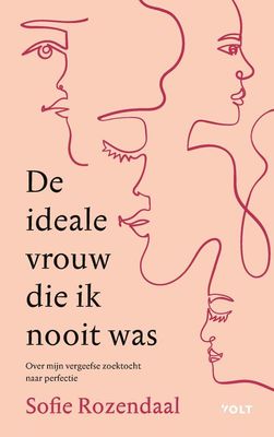 De ideale vrouw die ik nooit was - Sofie Rozendaal - ebook