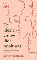 De ideale vrouw die ik nooit was - Sofie Rozendaal - ebook