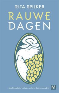 Rauwe dagen - R.ita Spijker - ebook