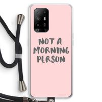 Morning person: Oppo A95 5G Transparant Hoesje met koord