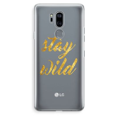 Stay wild: LG G7 Thinq Transparant Hoesje