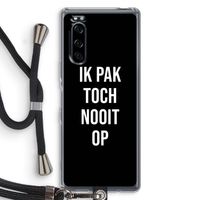 Ik pak nooit op - Zwart: Sony Xperia 5 Transparant Hoesje met koord