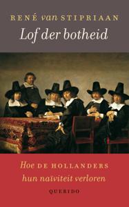 ISBN Lof der botheid ( Hoe de Hollanders hun naviteit verloren )