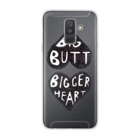 Big butt bigger heart: Samsung Galaxy A6 Plus (2018) Transparant Hoesje