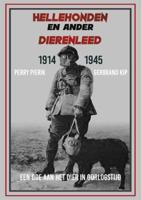 Hellehonden en ander dierenleed 1914-1945 (Paperback)