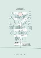 Vroege ontwikkeling alle kansen geven (Paperback)