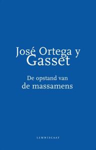De opstand van de massamens (Hardback)