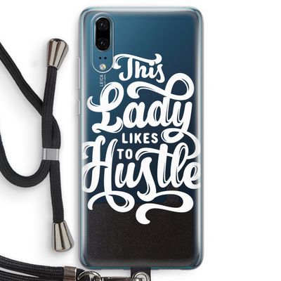 Hustle Lady: Huawei P20 Transparant Hoesje met koord