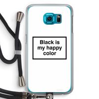 Black is my happy color: Samsung Galaxy S6 Transparant Hoesje met koord