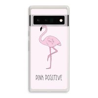 Pink positive: Google Pixel 6 Pro Transparant Hoesje