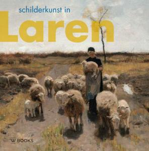 Schilderkunst in Laren (Hardback)