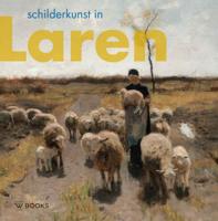 Schilderkunst in Laren (Hardback)