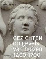 Gezichten op gevels van huizen 1400-1700 (Paperback)