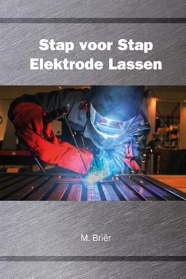 Stap voor stap elektrode lassen (Hardback)