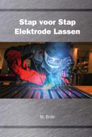 Stap voor stap elektrode lassen (Hardback)