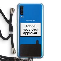 Don't need approval: Samsung Galaxy A50 Transparant Hoesje met koord