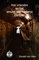 Vier vrienden en het amulet van madame Du Cour - Ronald van Ham - ebook