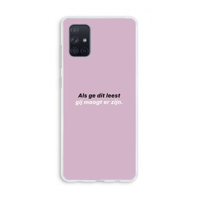 gij moogt er zijn: Galaxy A71 Transparant Hoesje gij moogt er zijn: Galaxy A71 Transparant Hoesje