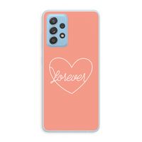 Forever heart: Samsung Galaxy A73 Transparant Hoesje
