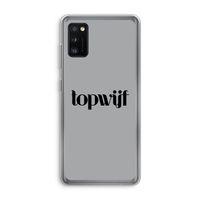 Topwijf Grijs Zwart: Samsung Galaxy A41 Transparant Hoesje
