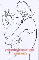 Vreugde is ook een soort liefde (Paperback)